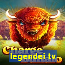 legendei tv